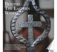 Gorecki/ Collegium Vocale/ Deltchev, Michael - Beyond The Eastern Wind