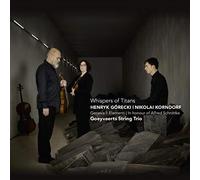 Gorecki/ Goeyvaerts String Trio - Whispers Of Titans / Korndorf