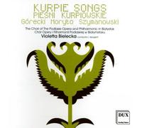 Gorecki/Moryto/Szymanowski - Kurpie Songs