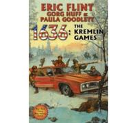 Gorg Huff Eric Flint Paula Goodlett 1636: The Kremlin Games (Copertina rigida)