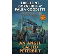 Gorg Huff Paula Goodlett Eric Flint An Angel Called Peterbilt (Copertina rigida)
