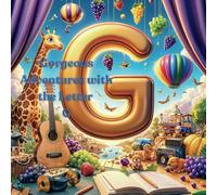 Gorgeous Adventures with the Letter G