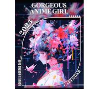 Gorgeous Anime Girl 2025: Enjoy Over a Year of Beautifully Illustrated Anime Girls, Ideal for Organizing in a Large Size