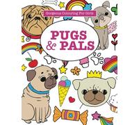 Gorgeous Colouring for Girls - Pugs & Pals