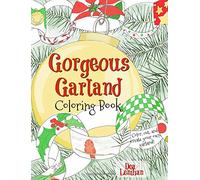 Gorgeous Garland Coloring Book: Color, cut, and create your own Christmas garland!