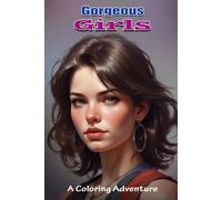 Gorgeous Girls: A Coloring Adventure