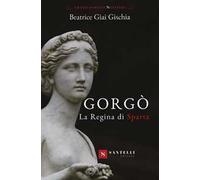 Gorgò. La regina di sparta