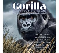 Gorilla: Beautiful Pictures and Amazing Facts for Kids