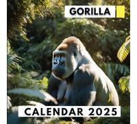 Gorilla Calendar 2025: Celebrate the Strength and Majesty of Gorillas