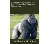 Gorilla Drawing Book: A Fun and Creative Sketchbook for Animal Lovers