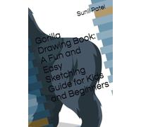 Gorilla Drawing Book: A Fun and Easy Sketching Guide for Kids and Beginners