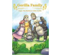 Gorilla Family: Gugu: The Stubborn Little Gorilla