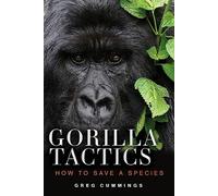 Gorilla Tactics: How to Save a Species