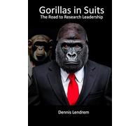 Gorillas in Suits: The Road to Research Leadership
