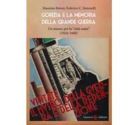 Gorizia e la memoria della Grande guerra. Un museo per la «città santa» (1924-1968)