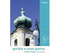 Gorizia e Nova Gorica, Collio e Brda una guida [Paperback] [May 28, 2025] Bassan