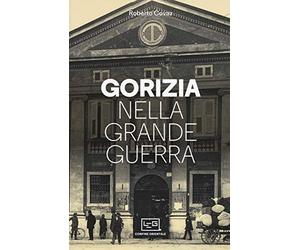 Gorizia nella Grande Guerra