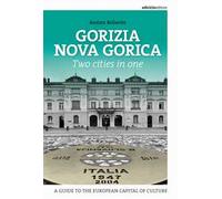 Gorizia Nova Gorica. Two cities in one