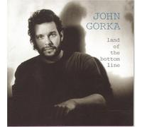 Gorka, John - Land of the Bottom Line by Gorka, John (1990) Audio CD