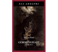 Gormenghast. La trilogia