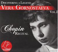 Gornostaeva, Vera - Discovering A Legend Chopin Recital Vol. 1