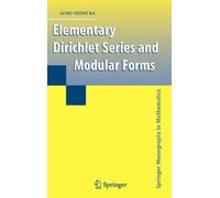 Goro Shimura Elementary Dirichlet Series and Modular Forms (Copertina rigida)