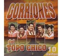 Gorriones Del Topo Chico - 10 Exitos