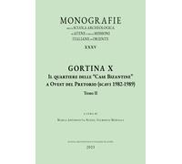 Gortina X. Il Quartiere delle "Case Bizantine" a Ovest del Pretorio (Scavi 1982-