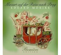 Gortz, Sven - Mrike: Mozart Auf Der Reise Nach Prag (2 CD)