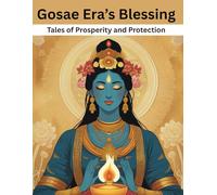 Gosae Era’s Blessing: Tales of Prosperity and Protection