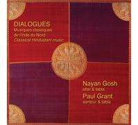 Gosh, Nayan & Paul Grant - Dialogues: Musique Classique D Ind