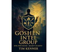 GOSHEN INTEL GROUP: Intel from Heaven - Security on Earth