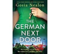 The German Next Door: A totally heart-wrenching World War 2 page-turner