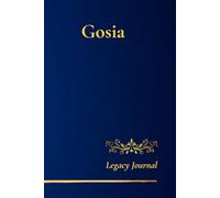Gosia’s Legacy Journal: Made Just for Gosia - Write Your Story, Shape Your Future