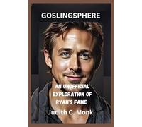 GoslingSphere: An Unofficial Exploration of Ryan's Fame