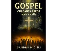 Gospel - Chi Canta Prega Due Volte