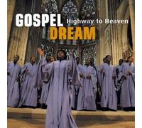 Gospel Dream - Highway To Heaven