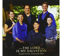 Gospel Echoes Crossroads Team - Lord Is My Salvation
