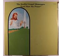 Gospel Messengers - Lord Hear My Prayer