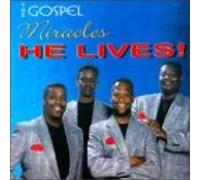 Gospel Miracles - He Lives