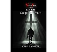 Gospel of Death: Why Do People Die? A Former Atheist and Military Intelligence Operator Examines the Bible's Answers to Life and Death