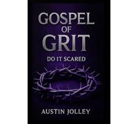 Gospel of Grit: Do It Scared