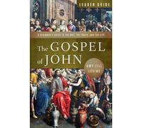 Gospel of John Leader Guide: A Beginner’s Guide to the Way, the Truth, and the Life