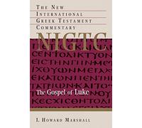 Gospel of Luke: A Commentary on the Greek Text