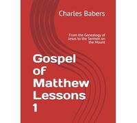 Gospel of Matthew Lessons 1: From the Genealogy of Jesus to the Sermon on the Mount