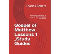 Gospel of Matthew Lessons1_Study Guides: From the Genealogy of Jesus to the Sermon on the Mount