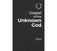 Gospel of the Unknown God