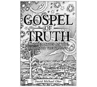 Gospel of Truth - Mathematics as the Holistic Viewpoint