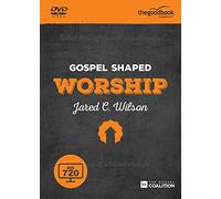 Gospel Shaped Worship: The Gospel Coalition Curriculum