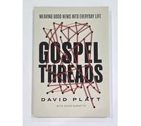 Gospel Threads: Weaving Good News into Everyday Life
